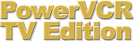 PowerVCR TV Edition